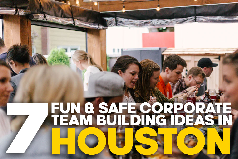 7 Safe Corporate Team Building Ideas in Houston